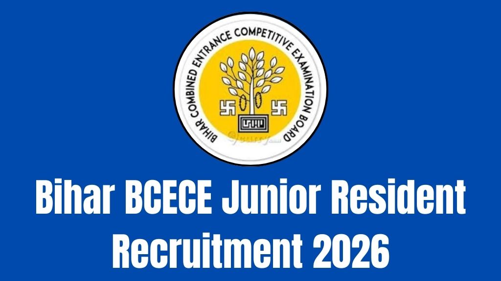 Bihar BCECE Junior Resident Recruitment 2026