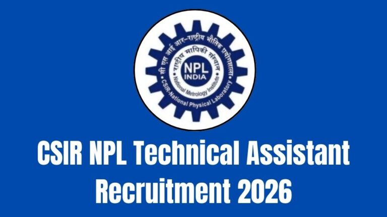 CSIR NPL Technical Assistant Recruitment 2026