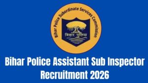 Bihar Police Assistant Sub Inspector Recruitment 2026