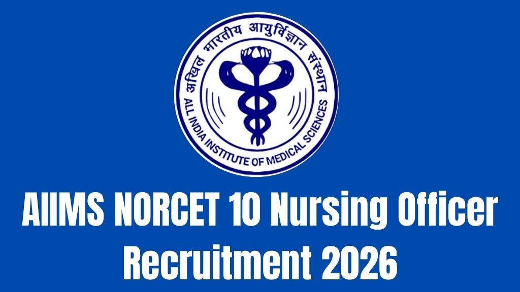 AIIMS NORCET 10 Nursing Officer Recruitment 2026
