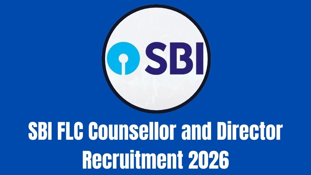 SBI FLC Counsellor and Director Recruitment 2026