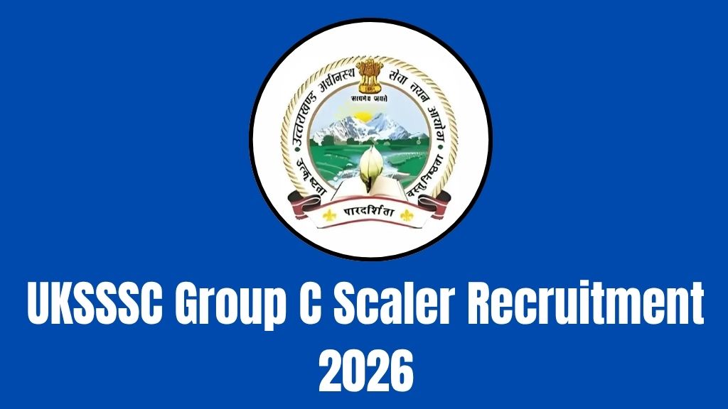 UKSSSC Group C Scaler Recruitment 2026