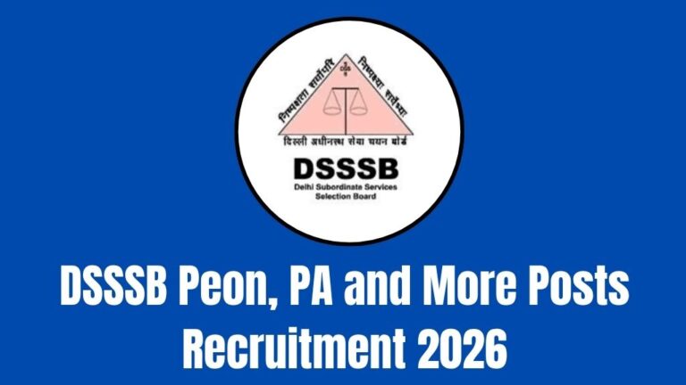 DSSSB Peon, PA and More Posts Recruitment 2026